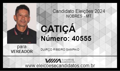 Candidato CATIÇÁ 2024 - NOBRES - Eleições