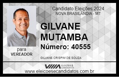 Candidato GILVANE MUTAMBA 2024 - NOVA BRASILÂNDIA - Eleições