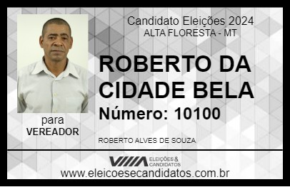 Candidato ROBERTO DA CIDADE BELA 2024 - ALTA FLORESTA - Eleições