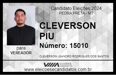 Candidato CLEVERSON PIU 2024 - PEDRA PRETA - Eleições