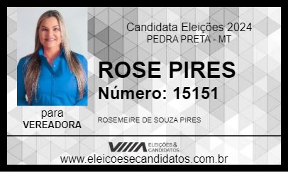 Candidato ROSE PIRES 2024 - PEDRA PRETA - Eleições