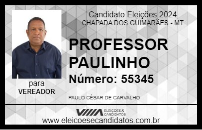 Candidato PROFESSOR PAULINHO 2024 - CHAPADA DOS GUIMARÃES - Eleições