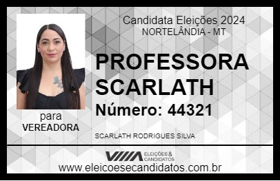 Candidato PROFESSORA SCARLATH 2024 - NORTELÂNDIA - Eleições