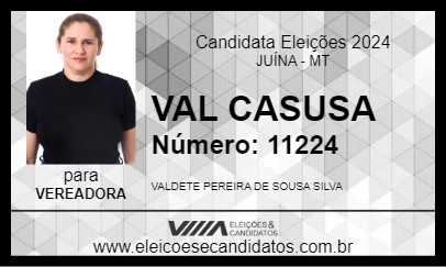 Candidato VAL CASUSA 2024 - JUÍNA - Eleições