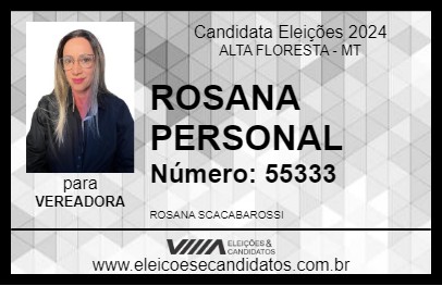 Candidato ROSANA PERSONAL 2024 - ALTA FLORESTA - Eleições