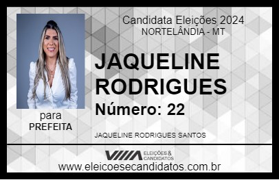 Candidato JAQUELINE RODRIGUES 2024 - NORTELÂNDIA - Eleições