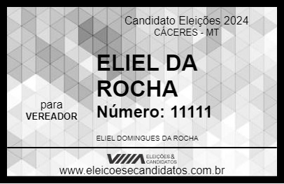 Candidato ELIEL DA ROCHA 2024 - CÁCERES - Eleições