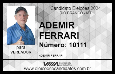 Candidato ADEMIR FERRARI 2024 - RIO BRANCO - Eleições