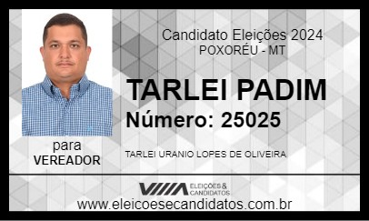 Candidato TARLEI PADIM 2024 - POXORÉU - Eleições