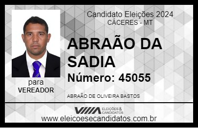 Candidato ABRAÃO DA SADIA 2024 - CÁCERES - Eleições