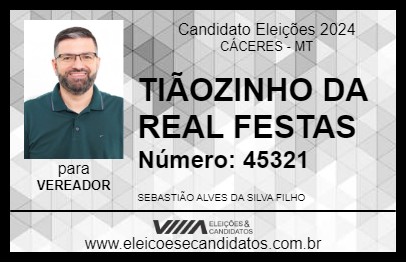 Candidato TIÃOZINHO DA REAL FESTAS 2024 - CÁCERES - Eleições