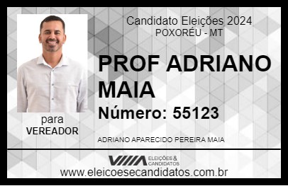 Candidato PROF ADRIANO MAIA 2024 - POXORÉU - Eleições