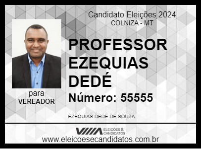 Candidato PROFESSOR EZEQUIAS DEDÉ 2024 - COLNIZA - Eleições