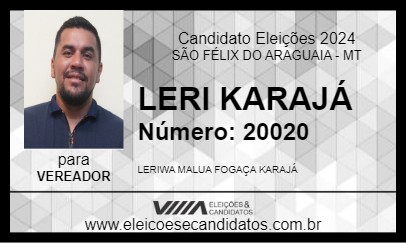 Candidato LERI KARAJÁ 2024 - SÃO FÉLIX DO ARAGUAIA - Eleições