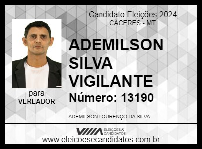 Candidato ADEMILSON SILVA VIGILANTE 2024 - CÁCERES - Eleições