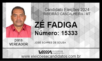 Candidato ZÉ FADIGA 2024 - RIBEIRÃO CASCALHEIRA - Eleições