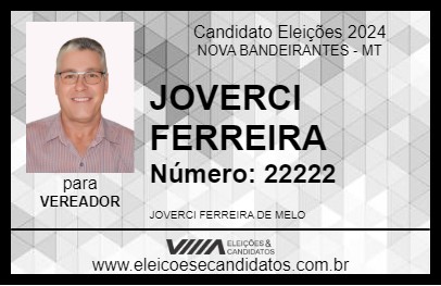 Candidato JOVERCI FERREIRA 2024 - NOVA BANDEIRANTES - Eleições