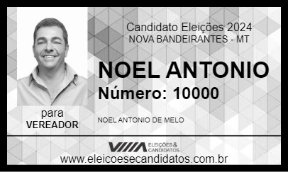 Candidato NOEL ANTONIO 2024 - NOVA BANDEIRANTES - Eleições