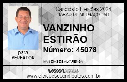 Candidato VANZINHO ESTIRÃO 2024 - BARÃO DE MELGAÇO - Eleições