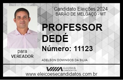 Candidato PROFESSOR DEDÉ 2024 - BARÃO DE MELGAÇO - Eleições