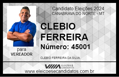 Candidato CLEBIO FERREIRA 2024 - CANABRAVA DO NORTE - Eleições