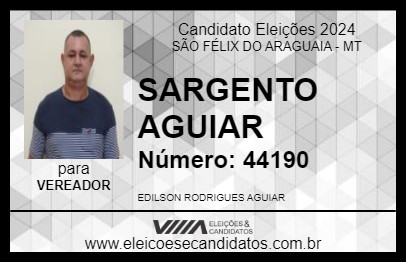 Candidato SARGENTO AGUIAR 2024 - SÃO FÉLIX DO ARAGUAIA - Eleições