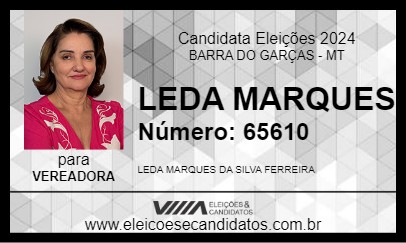 Candidato LEDA MARQUES  2024 - BARRA DO GARÇAS - Eleições