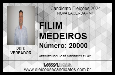 Candidato FILIM MEDEIROS 2024 - NOVA LACERDA - Eleições