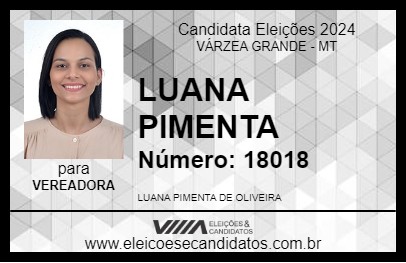 Candidato LUANA PIMENTA 2024 - VÁRZEA GRANDE - Eleições