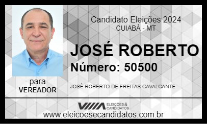 Candidato JOSÉ ROBERTO 2024 - CUIABÁ - Eleições