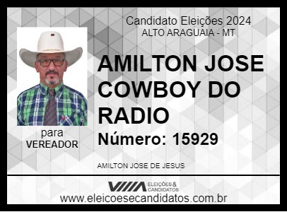 Candidato AMILTON JOSE COWBOY DO RADIO 2024 - ALTO ARAGUAIA - Eleições