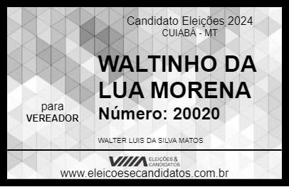 Candidato WALTINHO DA LUA MORENA 2024 - CUIABÁ - Eleições