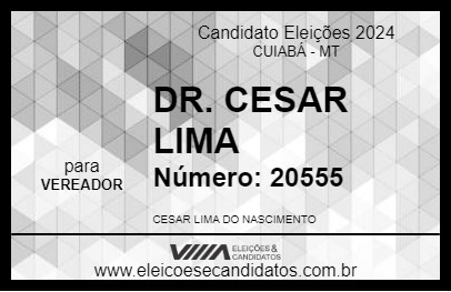 Candidato DR. CESAR LIMA 2024 - CUIABÁ - Eleições