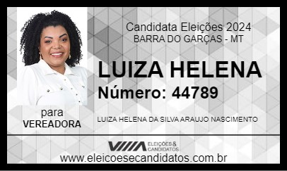 Candidato LUIZA HELENA 2024 - BARRA DO GARÇAS - Eleições