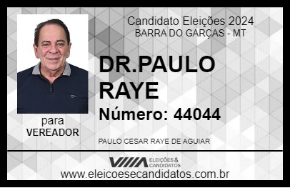 Candidato DR.PAULO RAYE 2024 - BARRA DO GARÇAS - Eleições