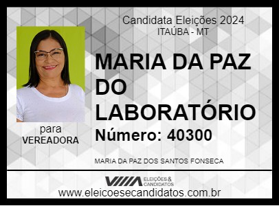 Candidato MARIA DA PAZ DO LABORATÓRIO 2024 - ITAÚBA - Eleições