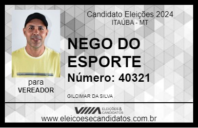 Candidato NEGO DO ESPORTE 2024 - ITAÚBA - Eleições