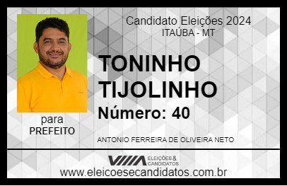 Candidato TONINHO TIJOLINHO 2024 - ITAÚBA - Eleições