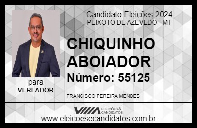 Candidato CHIQUINHO ABOIADOR 2024 - PEIXOTO DE AZEVEDO - Eleições