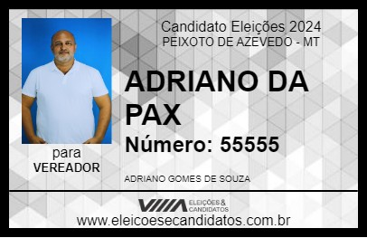 Candidato ADRIANO DA PAX 2024 - PEIXOTO DE AZEVEDO - Eleições