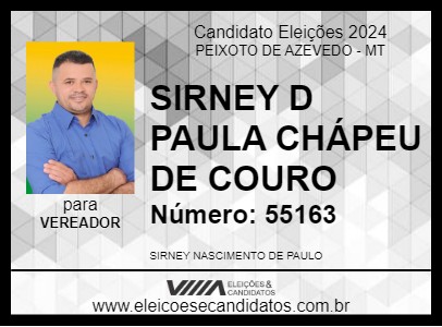 Candidato SIRNEY D PAULA CHÁPEU DE COURO 2024 - PEIXOTO DE AZEVEDO - Eleições