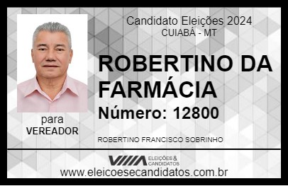 Candidato ROBERTINO DA FARMÁCIA 2024 - CUIABÁ - Eleições