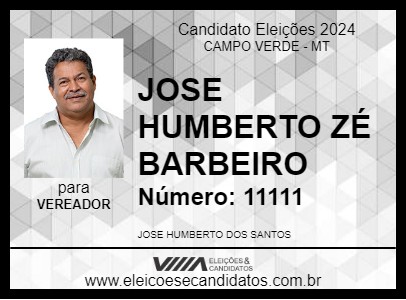 Candidato JOSE HUMBERTO ZÉ BARBEIRO 2024 - CAMPO VERDE - Eleições