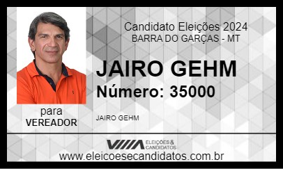 Candidato JAIRO GEHM 2024 - BARRA DO GARÇAS - Eleições