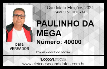 Candidato PAULINHO DA MEGA 2024 - CAMPO VERDE - Eleições