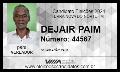 Candidato DEJAIR PAIM 2024 - TERRA NOVA DO NORTE - Eleições