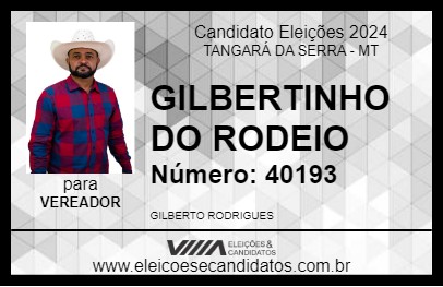 Candidato GILBERTINHO DO RODEIO 2024 - TANGARÁ DA SERRA - Eleições