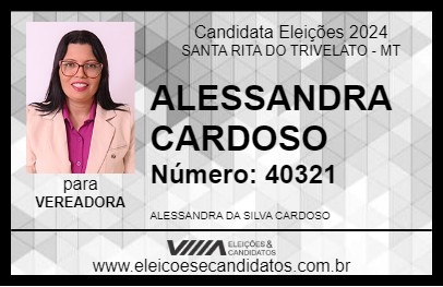 Candidato ALESSANDRA CARDOSO 2024 - SANTA RITA DO TRIVELATO - Eleições