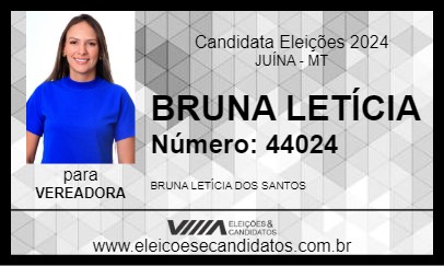 Candidato BRUNA LETÍCIA 2024 - JUÍNA - Eleições