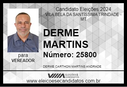 Candidato DERME MARTINS 2024 - VILA BELA DA SANTÍSSIMA TRINDADE - Eleições